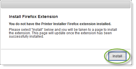 Install Firefox Extension alert, stating "You do not have the Printer Installer Firefox extension installed."