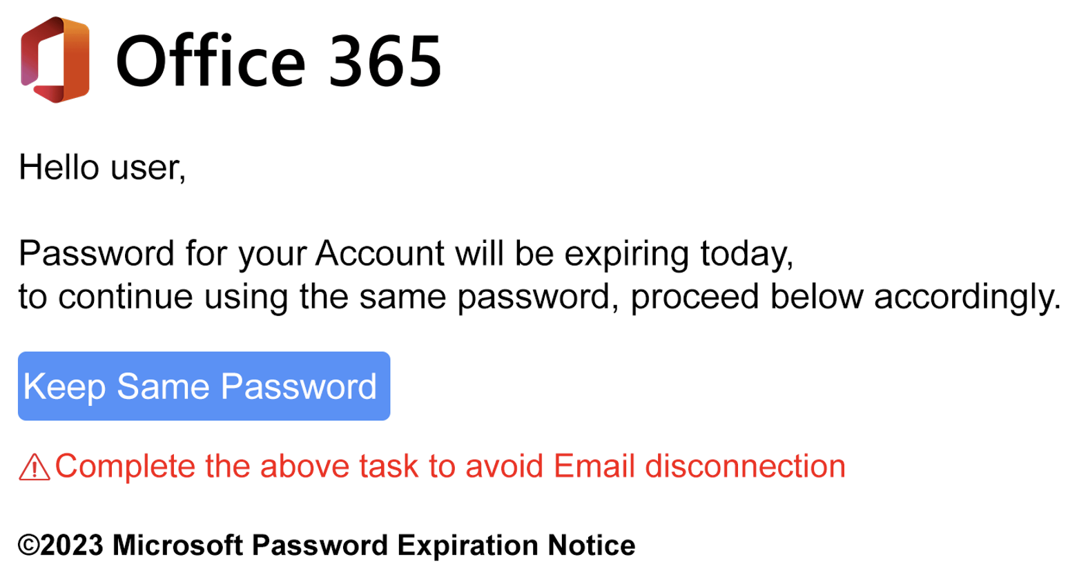 A fake Office 365-branded notification stating a user's password will be expiring today with a "Keep Same Password" button.