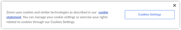 Image of popup text: "Zoom uses cookies and similar technologies as described in our cookie statement. You can manage your cookie settings or exercise your rights related to cookies through our Cookies Settings." and a button labelled, "Cookies Settings".
