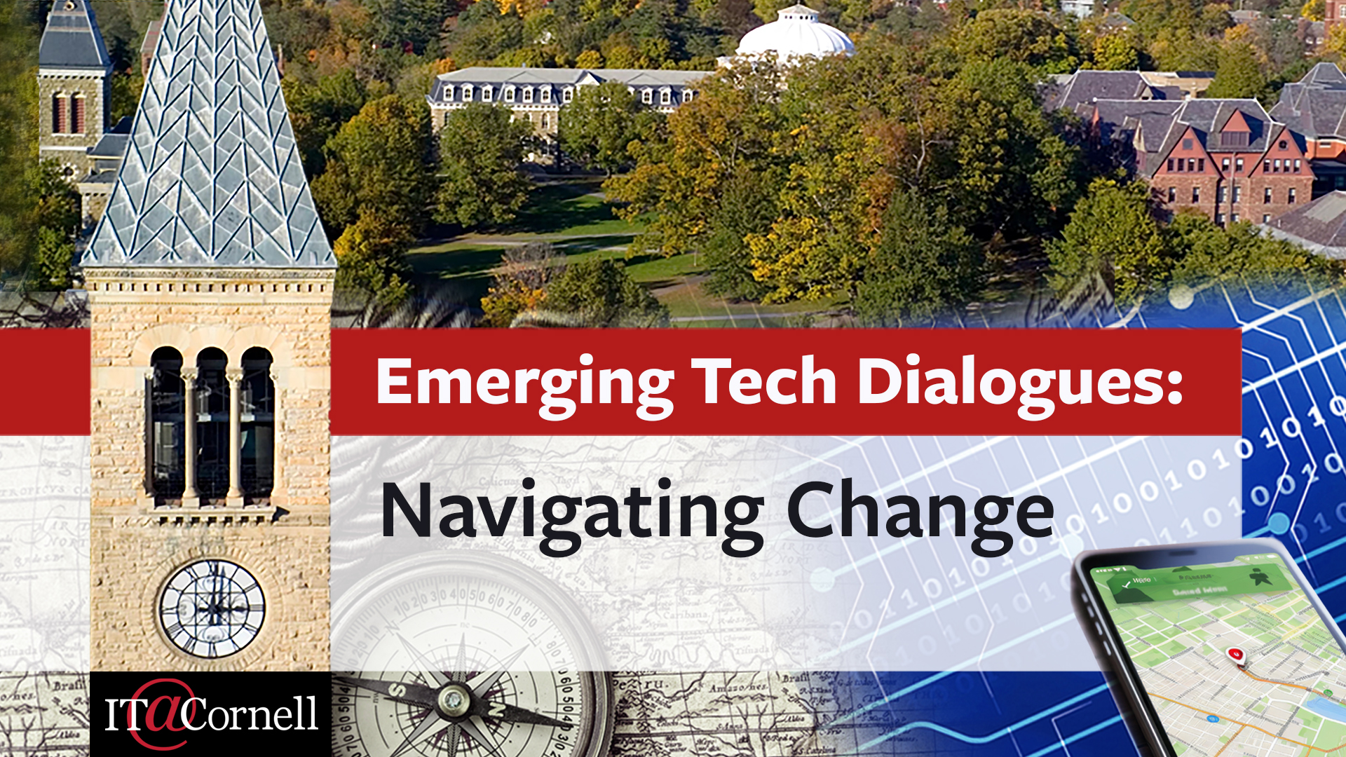 Digital collage of Cornell McGraw Tower, aerial view of campus in autumn, and abstract digital technology elements. Text overlay reads "Emerging Tech Dialogues: Navigating Change"